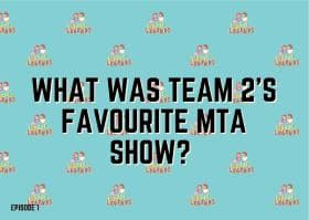 What was team 2's favorite MTA show?