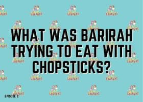 What was Barriah trying to eat with Chopsticks?