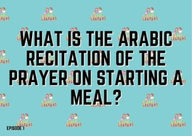 What is the Arabic recitation of the Prayer on starting a meal?