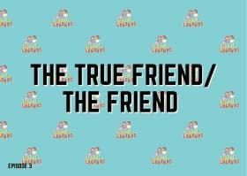 The True Friend/ The Friend